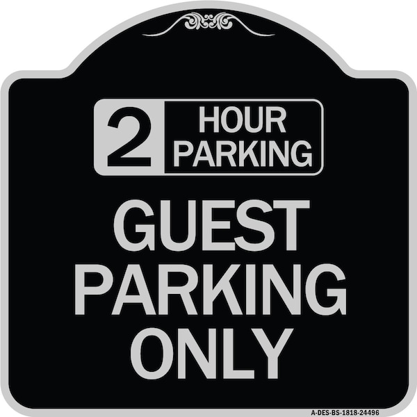 Signmission 2 Hour Parking Guest Parking Only Heavy-Gauge Aluminum Architectural Sign, 18" x 18", BS-1818-24496 A-DES-BS-1818-24496 - main